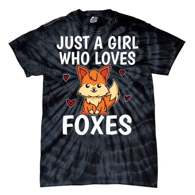 Cute Gift Just A Girl Who Loves Foxes Cute Fox Costume Tie-Dye T-Shirt