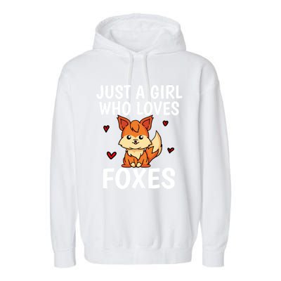 Cute Gift Just A Girl Who Loves Foxes Cute Fox Costume Garment-Dyed Fleece Hoodie