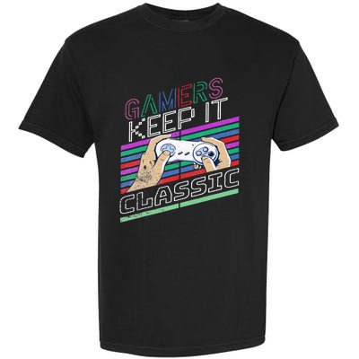 Classic Gamer Keep It Classic Gaming 80s 90s Vintage Cool Garment-Dyed Heavyweight T-Shirt