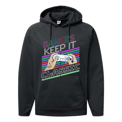 Classic Gamer Keep It Classic Gaming 80s 90s Vintage Cool Performance Fleece Hoodie