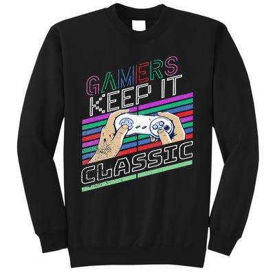 Classic Gamer Keep It Classic Gaming 80s 90s Vintage Cool Sweatshirt