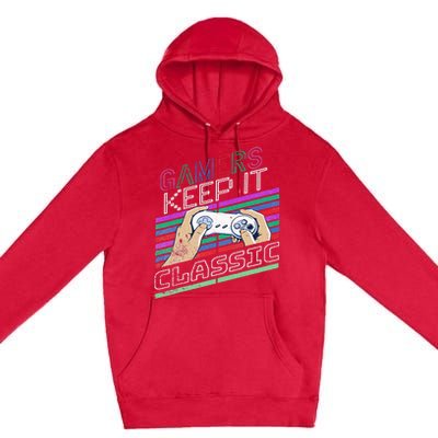 Classic Gamer Keep It Classic Gaming 80s 90s Vintage Cool Premium Pullover Hoodie