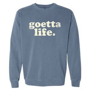 Cincinnati Goetta Life Foodie Souvenir And Gift Garment-Dyed Sweatshirt