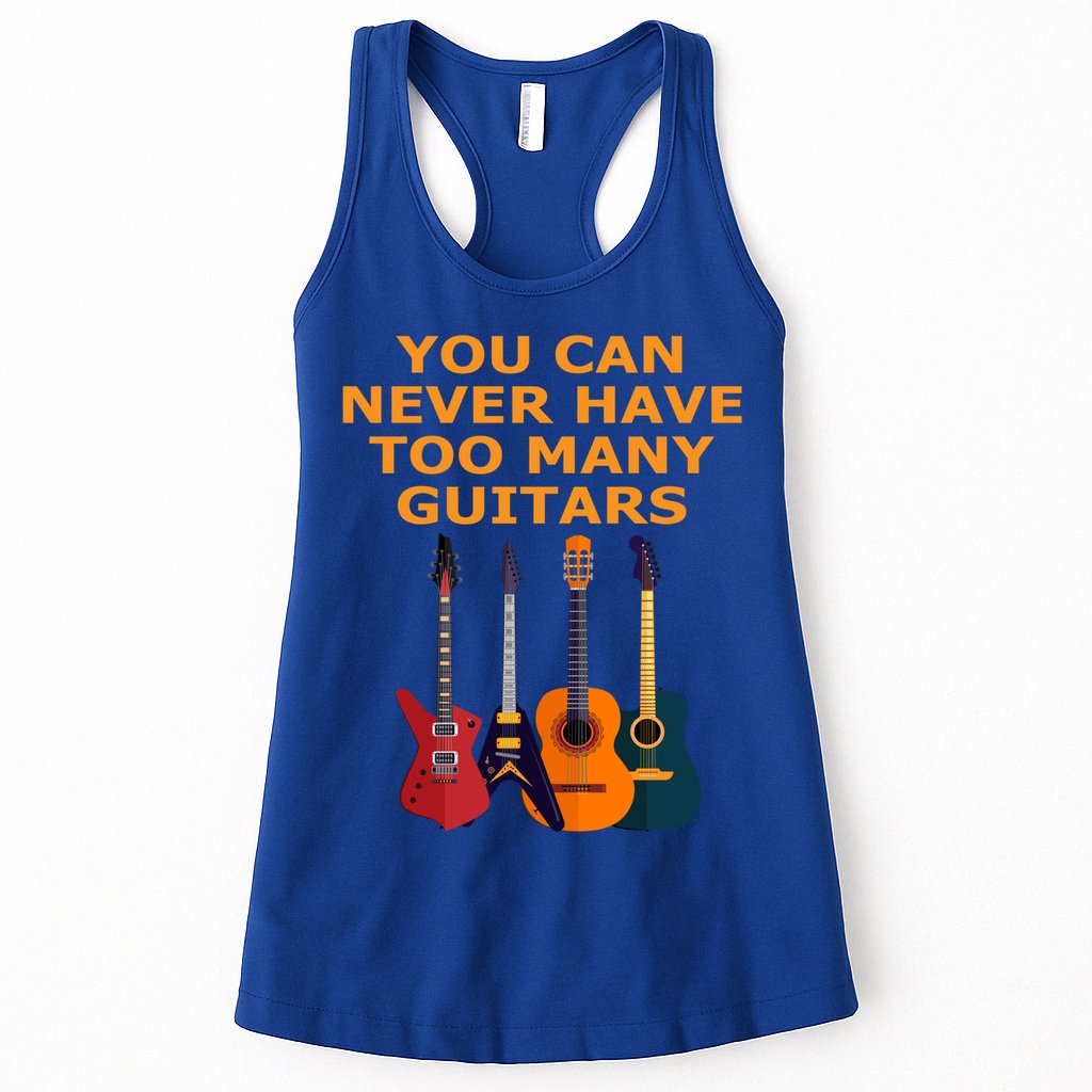 Cute Guitar Lover Gift You Can Never Have Too Many Guitars Gift Womens Tank Top