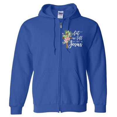 Christian Gift Let Me Tell You About My Jesus Gift Full Zip Hoodie