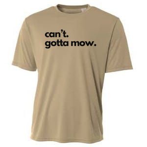 CanT. Gotta Mow. Mowing Lawncare Outdoors Landscape Yard Cooling Performance Crew T-Shirt