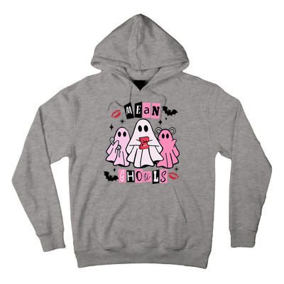 Cute Ghost Mean Ghouls Funny Halloween Costume Spooky Season Tall Hoodie