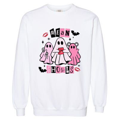 Cute Ghost Mean Ghouls Funny Halloween Costume Spooky Season Garment-Dyed Sweatshirt