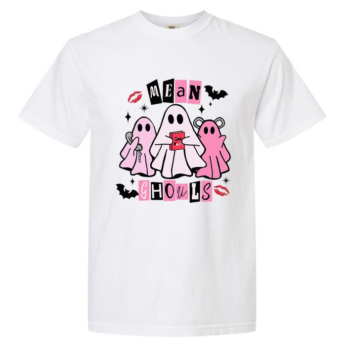 Cute Ghost Mean Ghouls Funny Halloween Costume Spooky Season Garment-Dyed Heavyweight T-Shirt