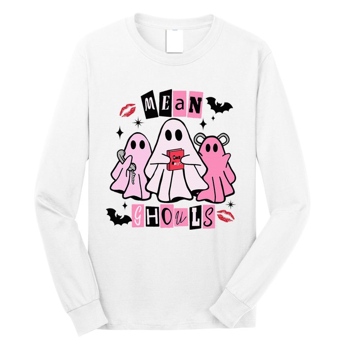 Cute Ghost Mean Ghouls Funny Halloween Costume Spooky Season Long Sleeve Shirt