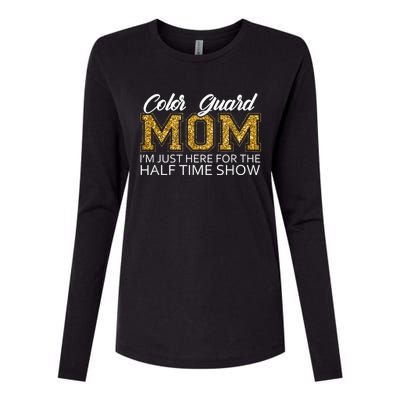 Color Guard Mom I'm Just Here For The Half Time Show Funny Womens Cotton Relaxed Long Sleeve T-Shirt