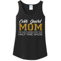 Color Guard Mom I'm Just Here For The Half Time Show Funny Ladies Essential Tank