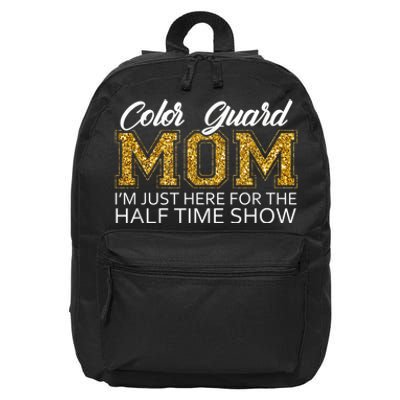 Color Guard Mom I'm Just Here For The Half Time Show Funny 16 in Basic Backpack