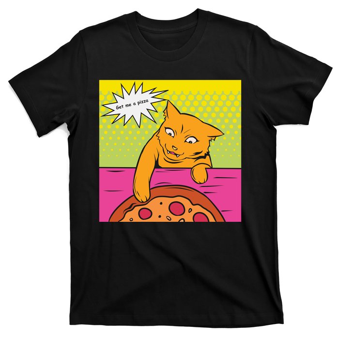 Cat Get Me A Pizza T-Shirt