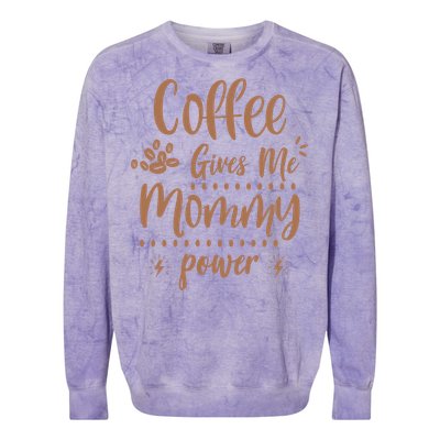 Coffee Gives Me Mommy Power Colorblast Crewneck Sweatshirt