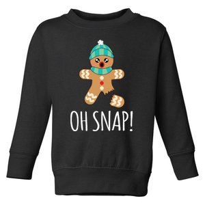 Cute Gingerbread Man Funny Christmas Oh Snap Toddler Sweatshirt