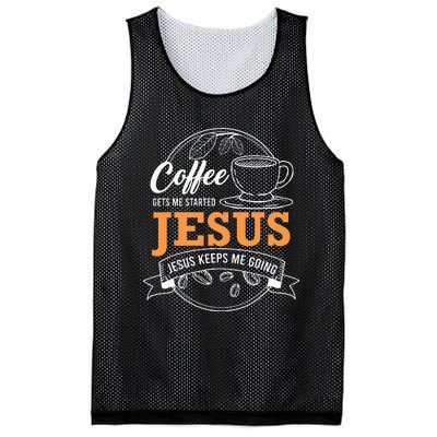 Coffee Gets me Started Jesus Keeps Me Going Coffee Lover Mesh Reversible Basketball Jersey Tank