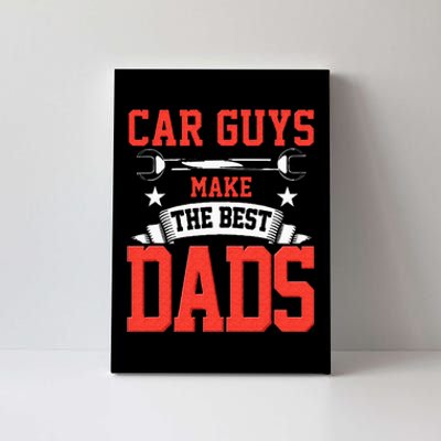 Car Guys Make The Best Dads Gift Funny Garage Mechanic Dad Canvas