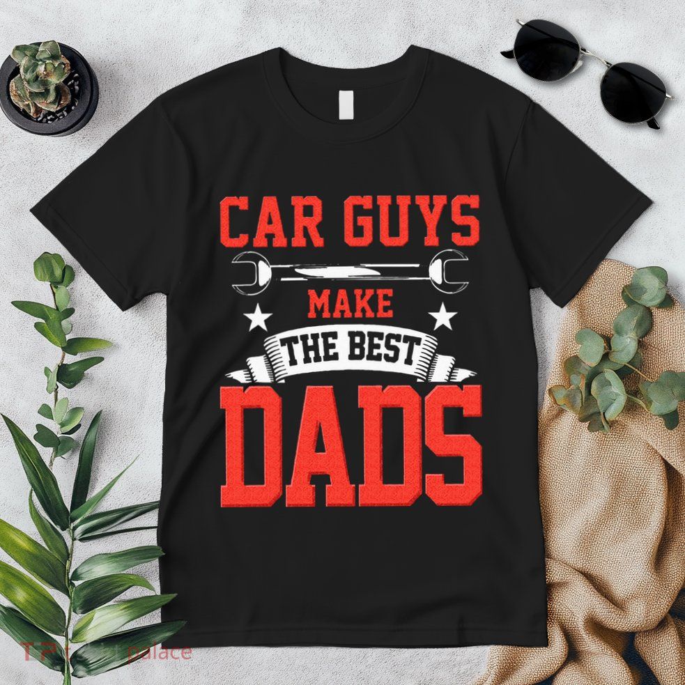Car Guys Make The Best Dads Gift Funny Garage Mechanic Dad Premium T-Shirt