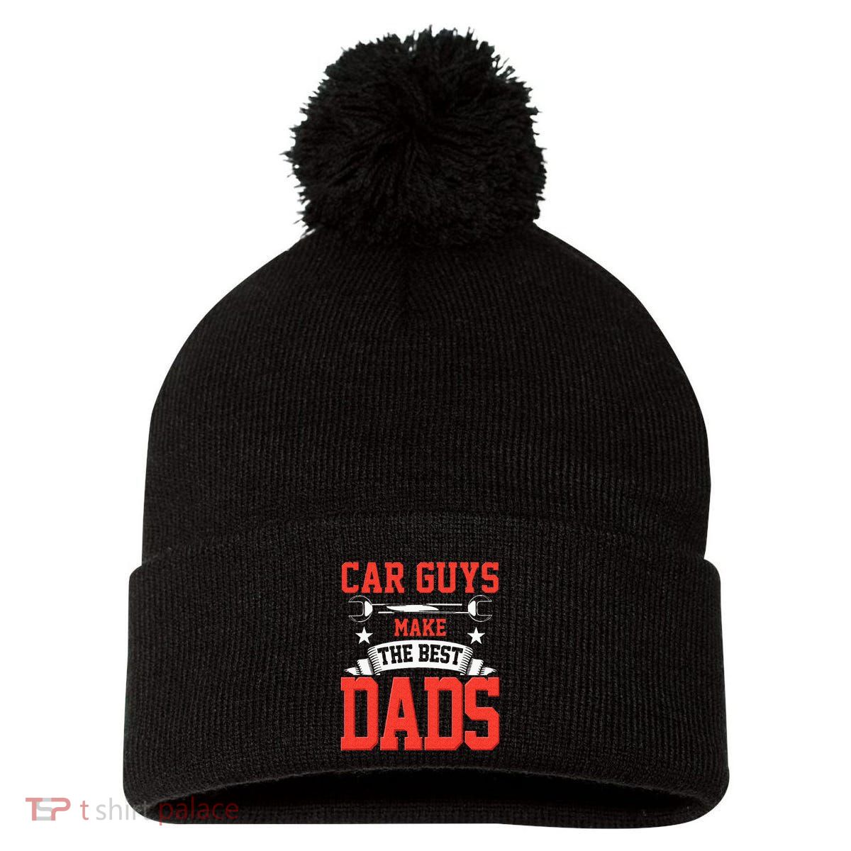 Car Guys Make The Best Dads Gift Funny Garage Mechanic Dad Pom Pom 12in Knit Beanie