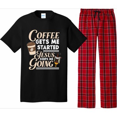 Coffee Gets Me Started Jesus Keeps Me Going Christian Pajama Set