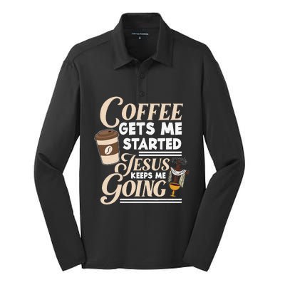 Coffee Gets Me Started Jesus Keeps Me Going Christian Silk Touch Performance Long Sleeve Polo