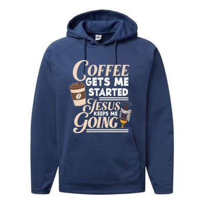 Coffee Gets Me Started Jesus Keeps Me Going Christian Performance Fleece Hoodie