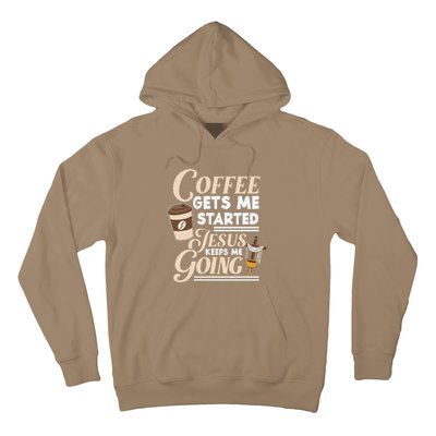 Coffee Gets Me Started Jesus Keeps Me Going Christian Hoodie