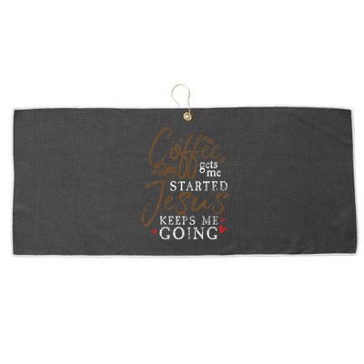Coffee Gets Me Started Jesus Keeps Me Going Funny Jesus Large Microfiber Waffle Golf Towel