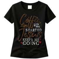 Coffee Gets Me Started Jesus Keeps Me Going Funny Jesus Womens T-Shirt