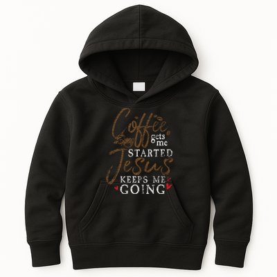 Coffee Gets Me Started Jesus Keeps Me Going Funny Jesus Kids Hoodie