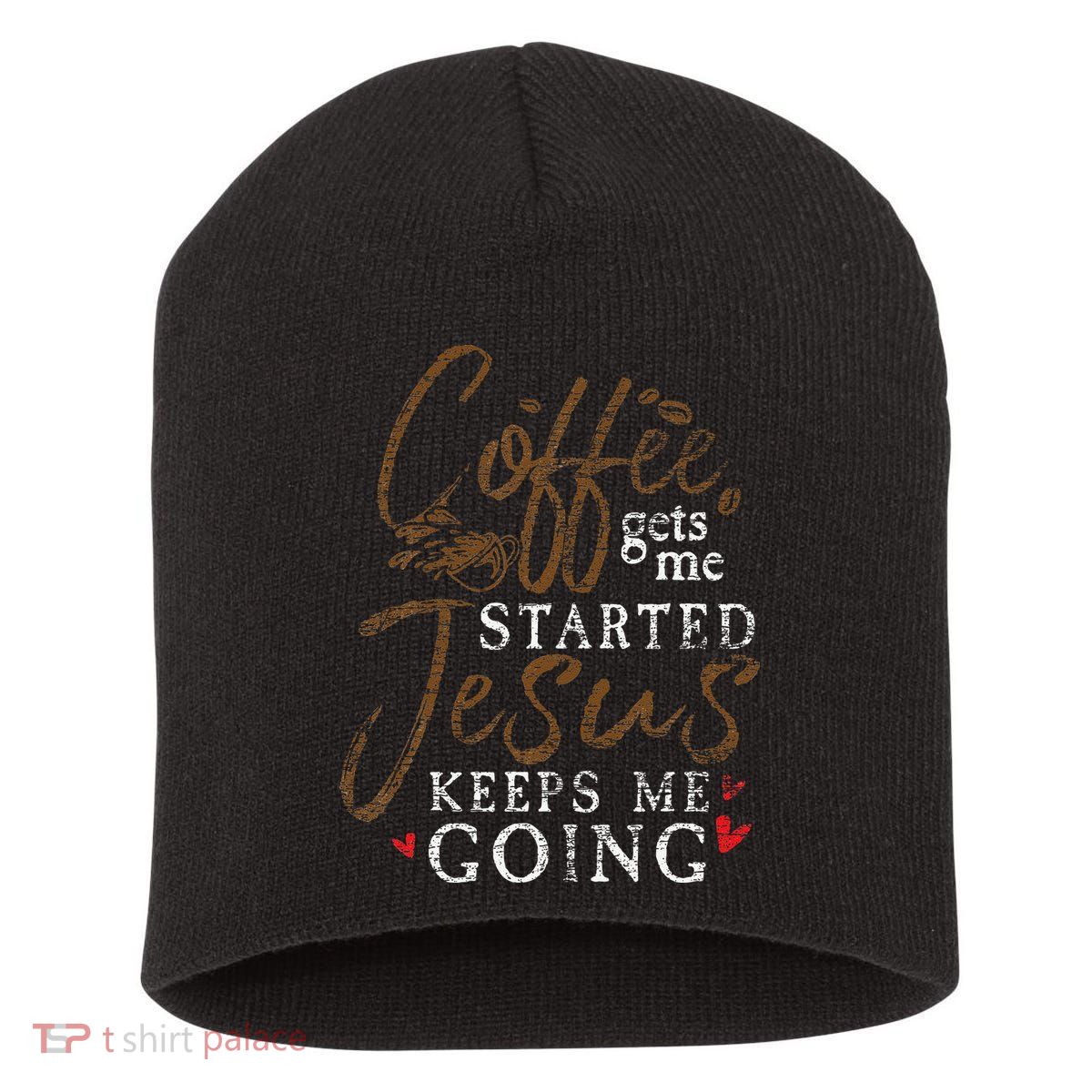 Coffee Gets Me Started Jesus Keeps Me Going Funny Jesus Short Acrylic Beanie