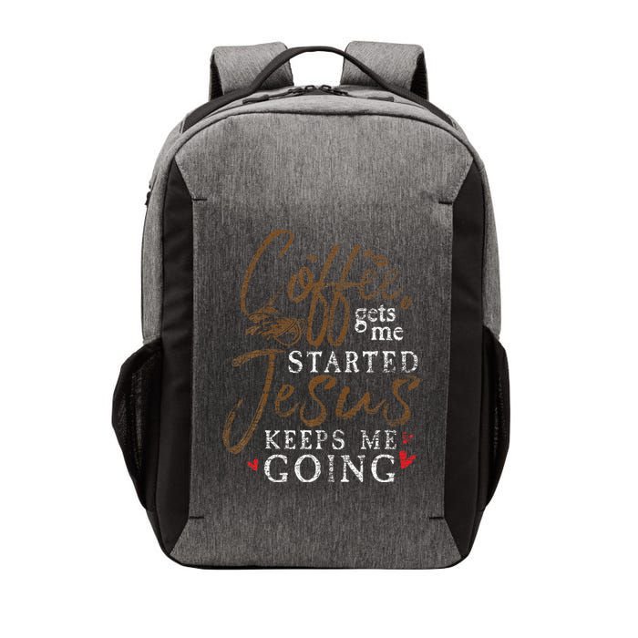 Coffee Gets Me Started Jesus Keeps Me Going Funny Jesus Vector Backpack