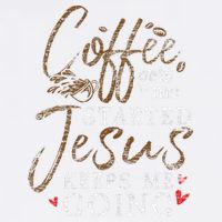 Coffee Gets Me Started Jesus Keeps Me Going Funny Jesus Garment-Dyed Sweatshirt