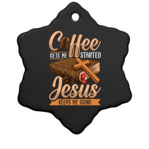 Coffee Gets Me Started Jesus Keeps Me Going Bible Christian Gift Ceramic Star Ornament