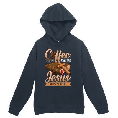 Coffee Gets Me Started Jesus Keeps Me Going Bible Christian Gift Urban Pullover Hoodie