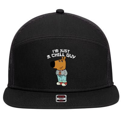 Chill Guy Meme Character Funny IM Just A Chill Guy Dog 7 Panel Mesh Trucker Snapback Hat