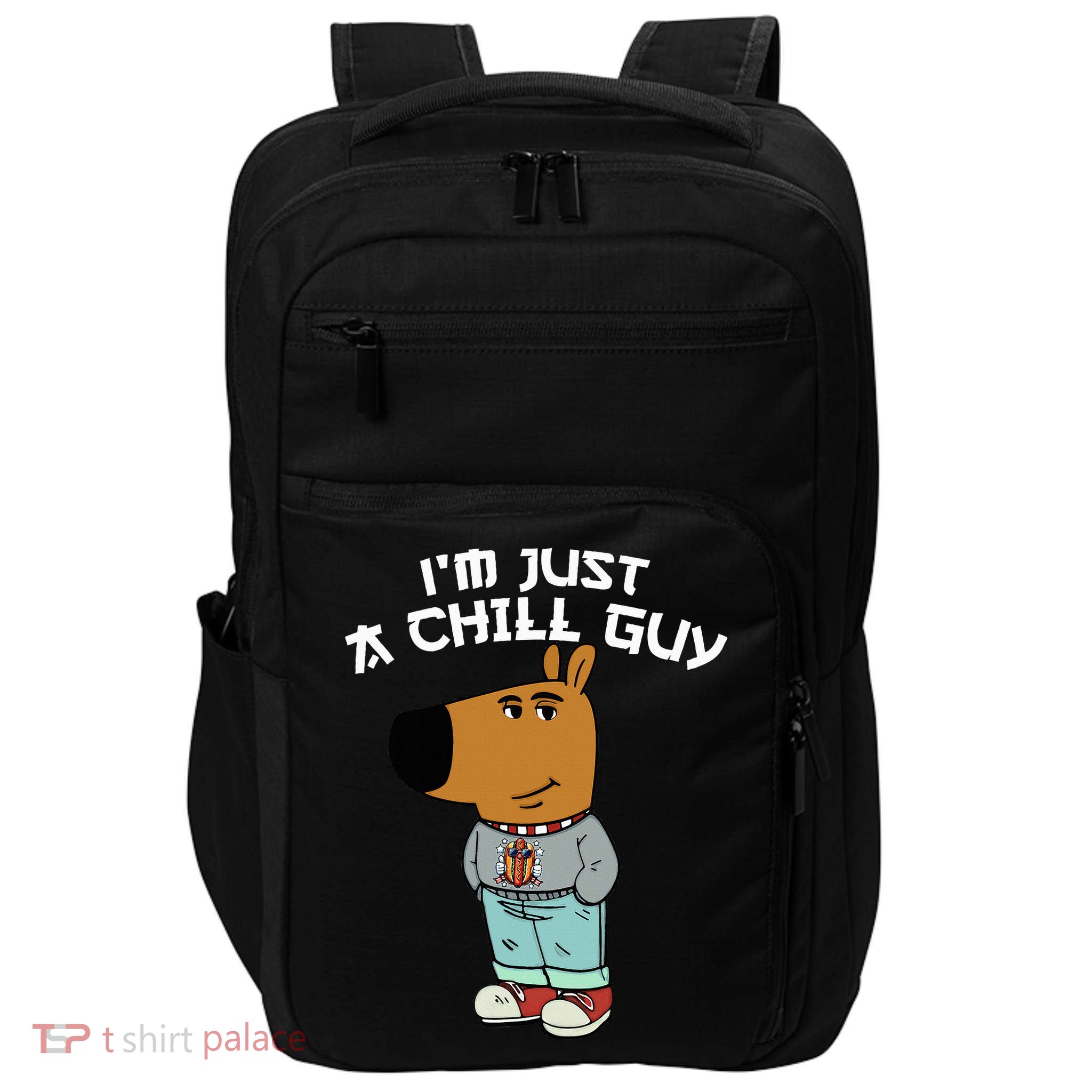 Chill Guy Meme Character Funny IM Just A Chill Guy Dog Impact Tech Backpack