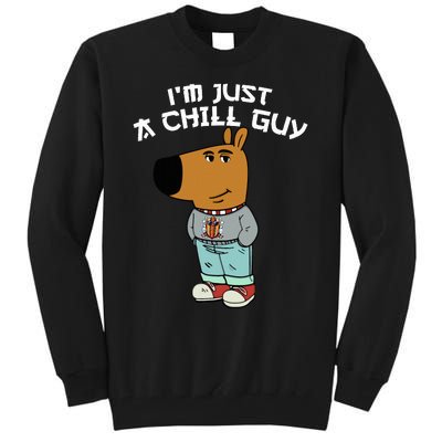 Chill Guy Meme Character Funny IM Just A Chill Guy Dog Tall Sweatshirt