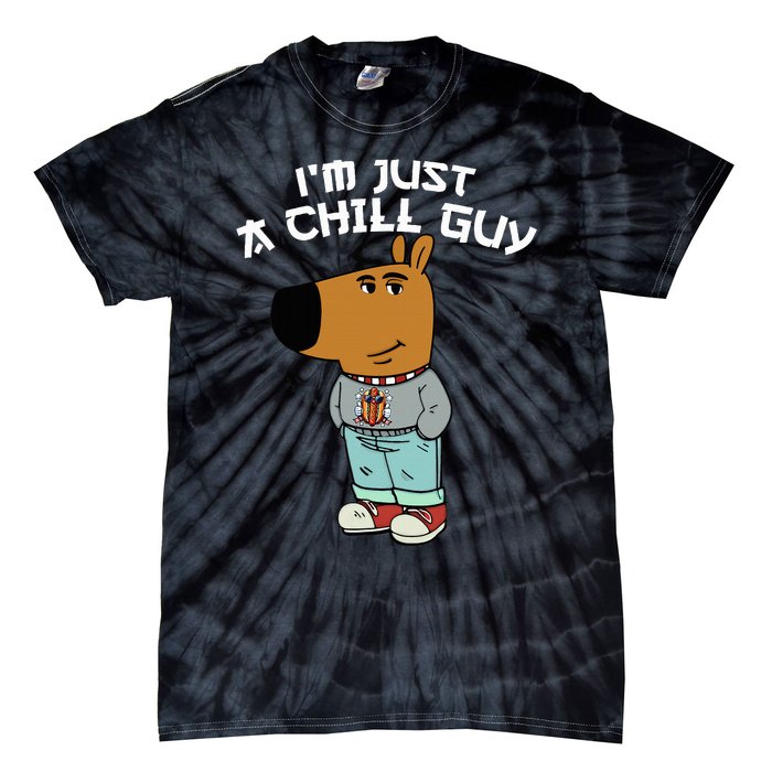 Chill Guy Meme Character Funny IM Just A Chill Guy Dog Tie-Dye T-Shirt