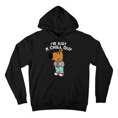 Chill Guy Meme Character Funny IM Just A Chill Guy Dog Tall Hoodie