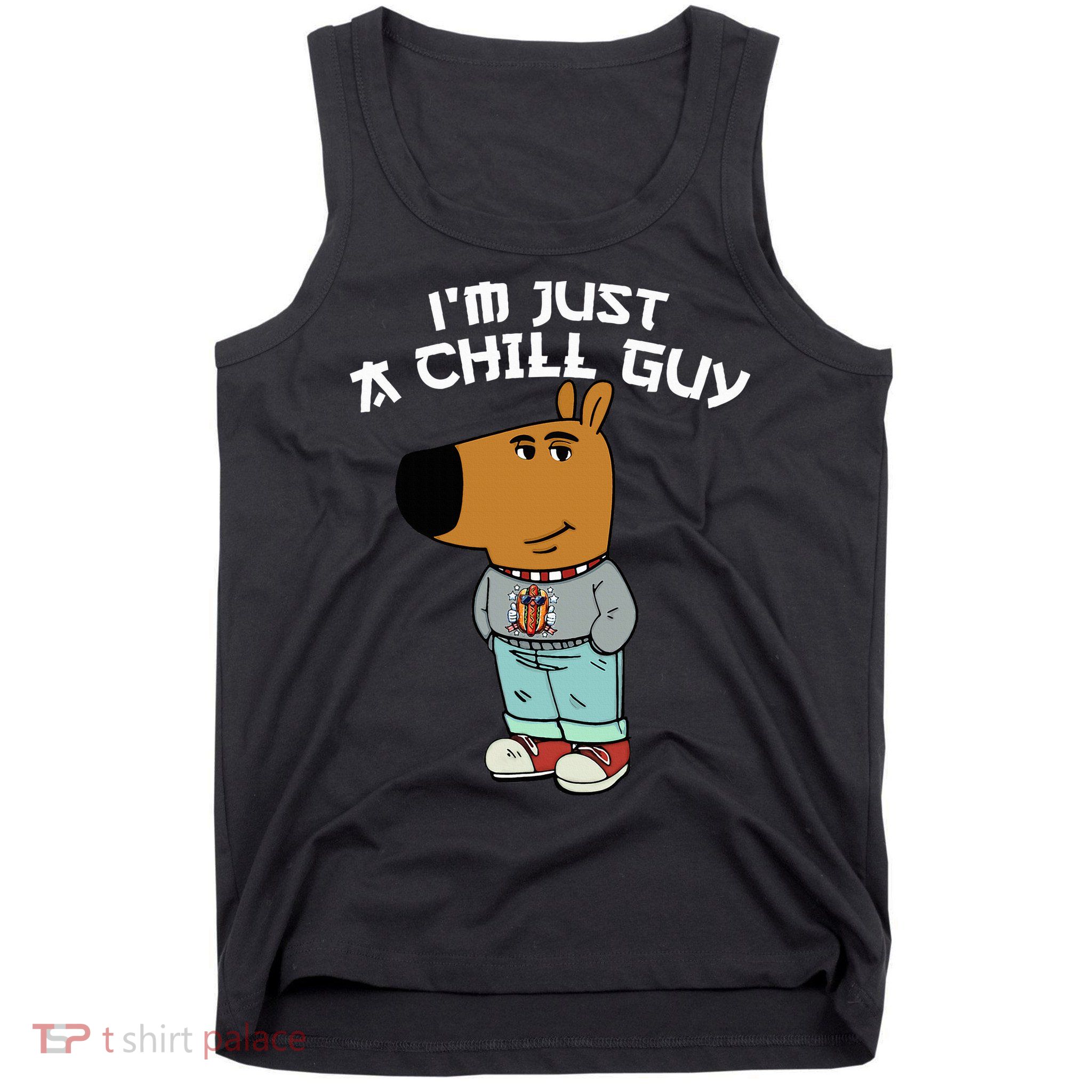 Chill Guy Meme Character Funny IM Just A Chill Guy Dog Tank Top