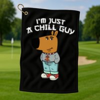 Chill Guy Meme Character Funny IM Just A Chill Guy Dog Golf Towel