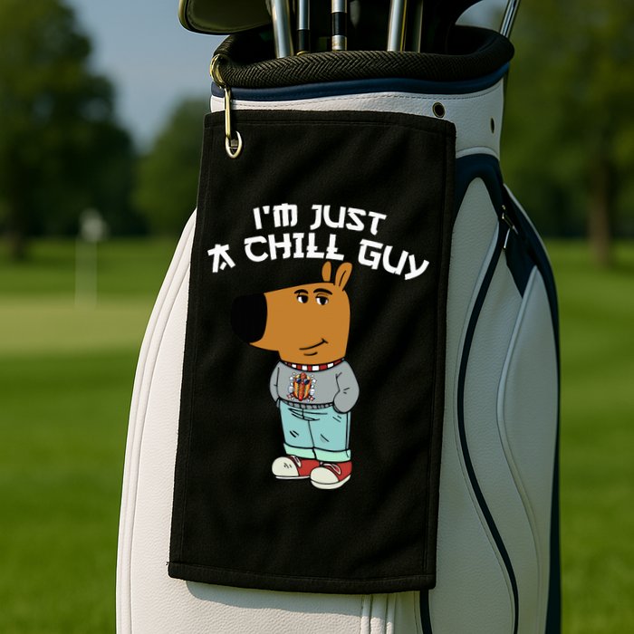 Chill Guy Meme Character Funny IM Just A Chill Guy Dog Golf Towel