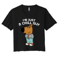 Chill Guy Meme Character Funny IM Just A Chill Guy Dog Women's Crop Top Tee
