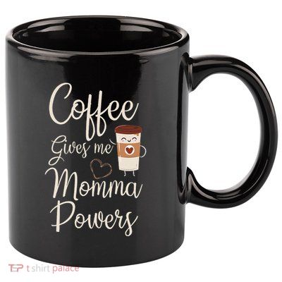 Coffee Gives Me Momma Powers MotherS Day Coffee Mom 11oz C Handle Ceramic Mug