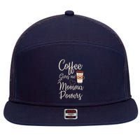 Coffee Gives Me Momma Powers MotherS Day Coffee Mom 7 Panel Mesh Trucker Snapback Hat