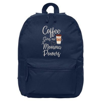 Coffee Gives Me Momma Powers MotherS Day Coffee Mom 16 in Basic Backpack