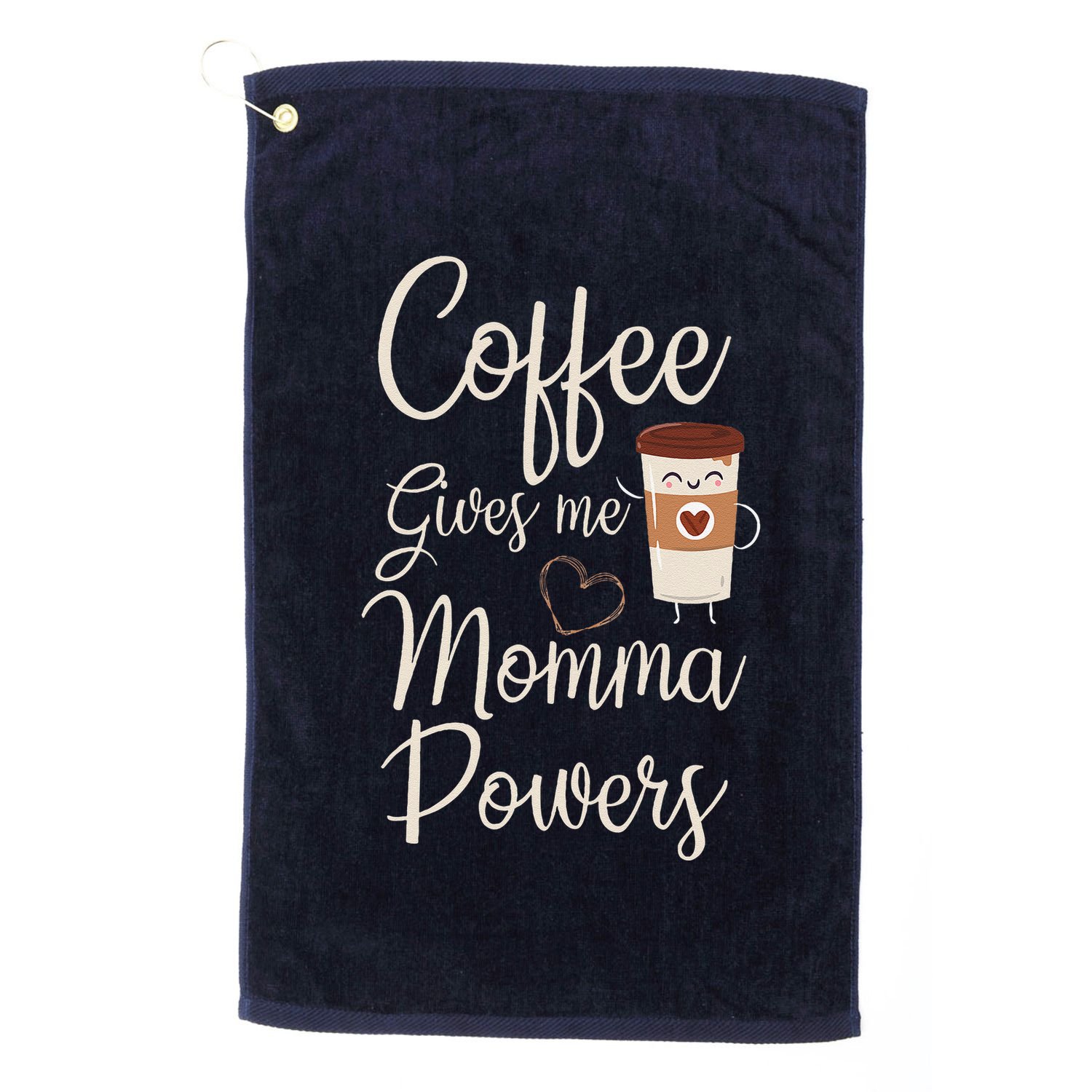 Coffee Gives Me Momma Powers MotherS Day Coffee Mom Golf Towel
