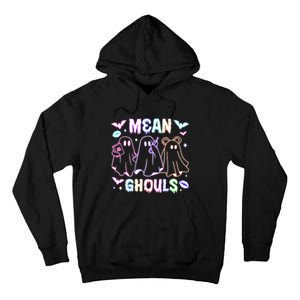 Cute Ghost Mean Ghouls Funny Halloween Costume Spooky Season Tall Hoodie